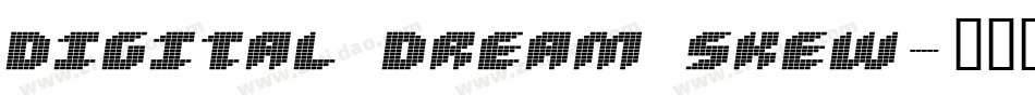 Digital dream Skew字体转换